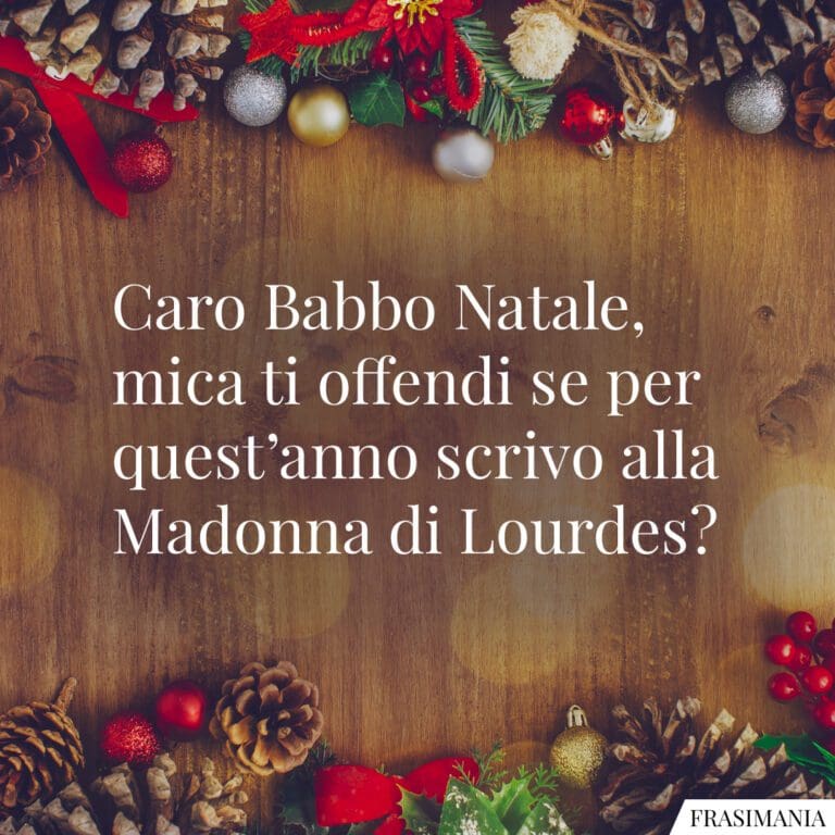 Caro Babbo Natale Mica Ti Offendi Se Questanno Scrivo Alla Madonna Di