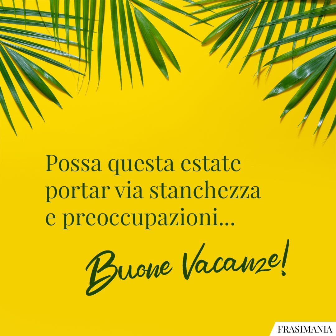 Auguri Di Buone Vacanze Le Frasi Pi Belle E Divertenti