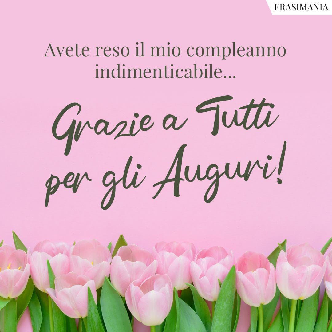 Grazie Per Gli Auguri Di Compleanno 50 Frasi Da Dedicare