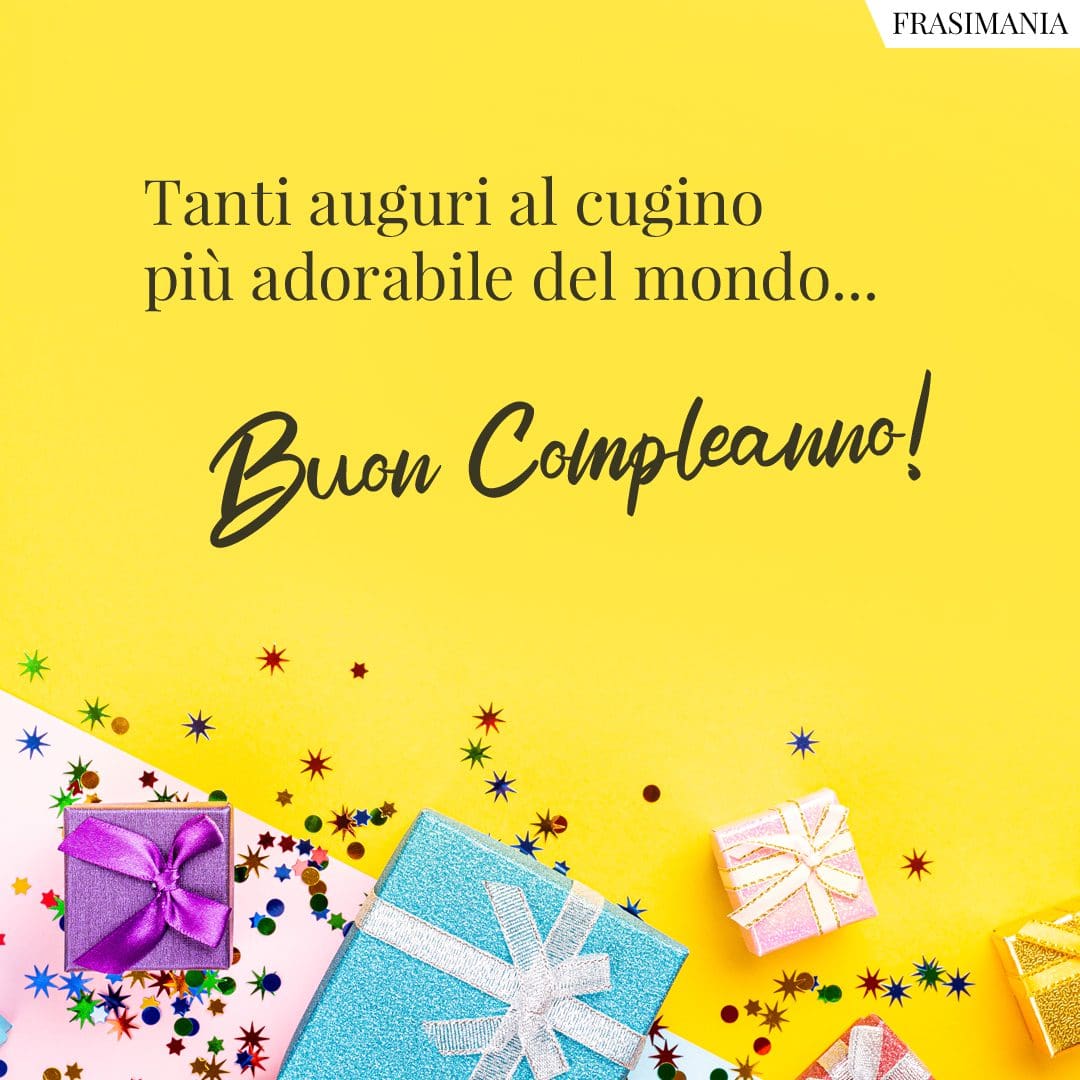 Auguri Di Compleanno Per Il Cugino Con Immagini