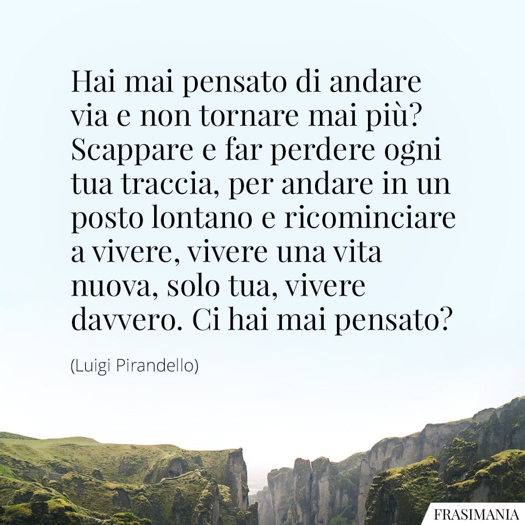 Le 35 più belle Frasi di Pirandello sulla Vita, sulle Maschere e sull’Amore