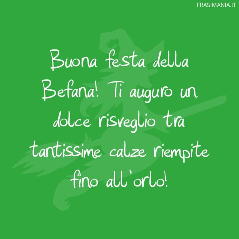 Auguri per la Befana 2025 le 50 frasi più belle, divertenti e per