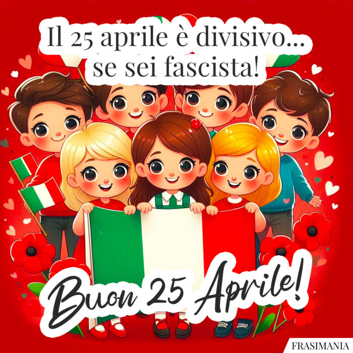 Il 25 aprile è divisivo… se sei fascista! Buon 25 Aprile!