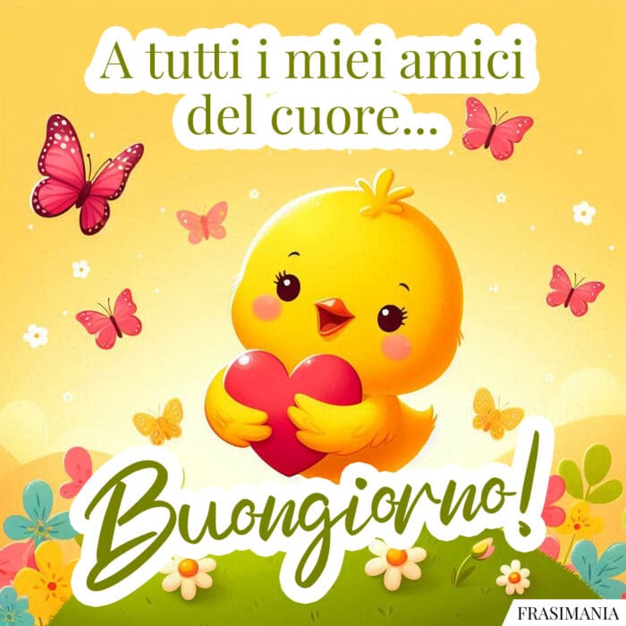 A tutti i miei amici del cuore… Buongiorno!