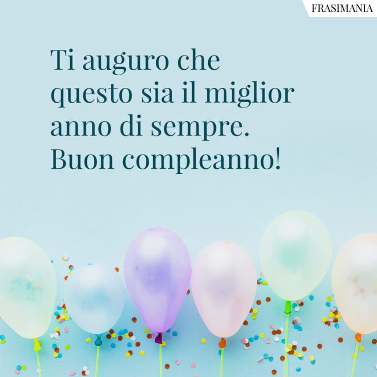 Auguri Di Buon Compleanno Le 101 Migliori Frasi E Imm 5564