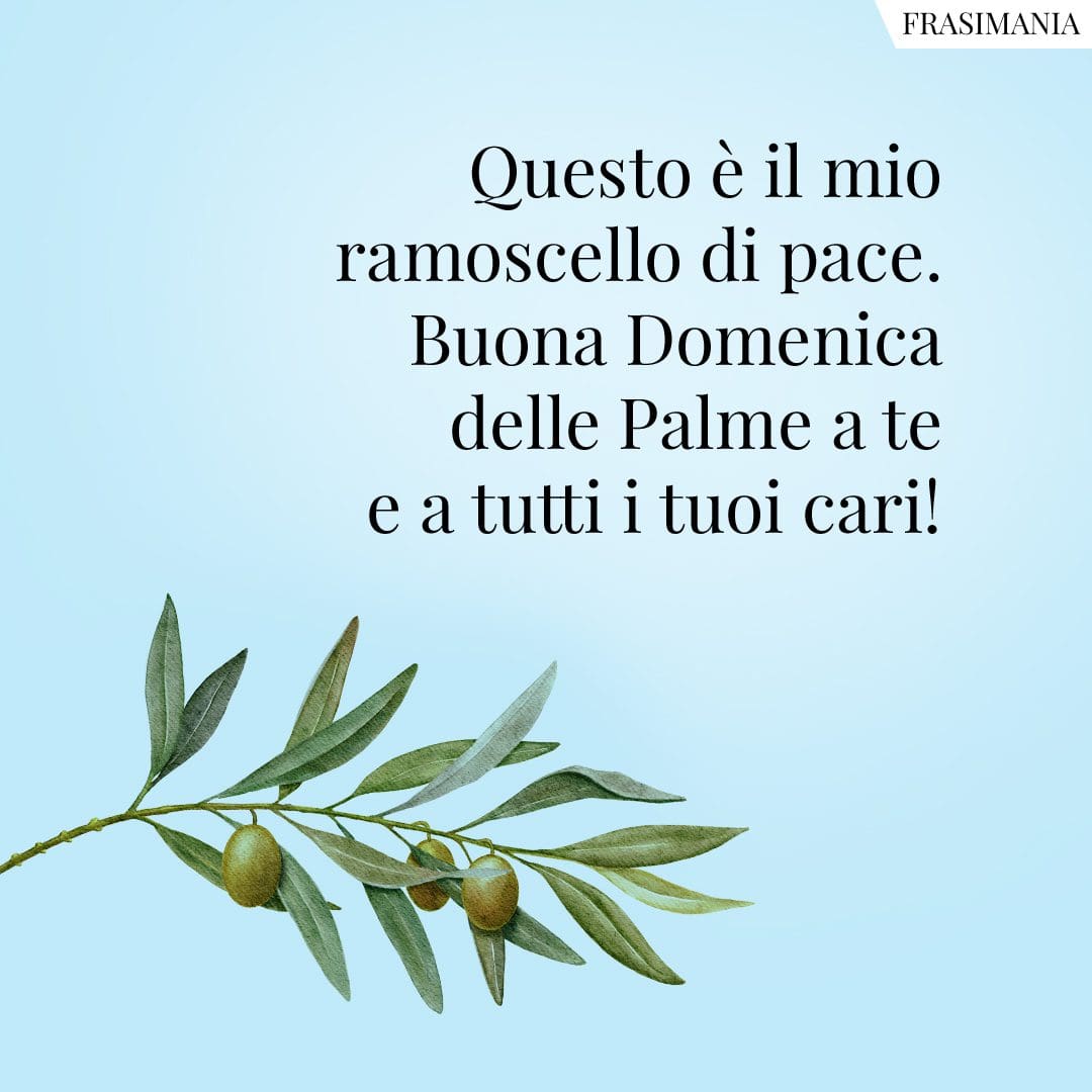 Buona Domenica Delle Palme: Le 50 Frasi Di Auguri Più Belle (con Immagini)