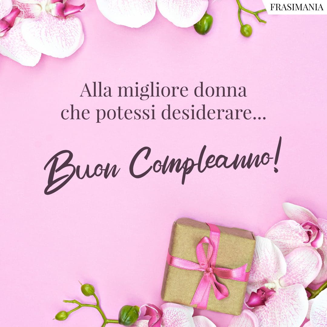 25 Auguri Di Compleanno Per Una Donna (con Immagini)