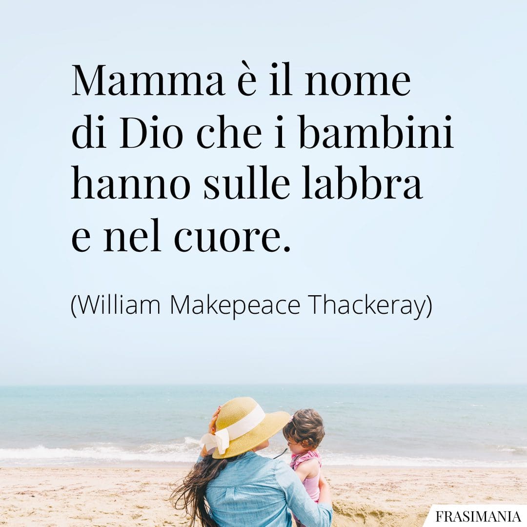 Le 100 Più Belle Frasi Sulla Mamma (con Immagini)