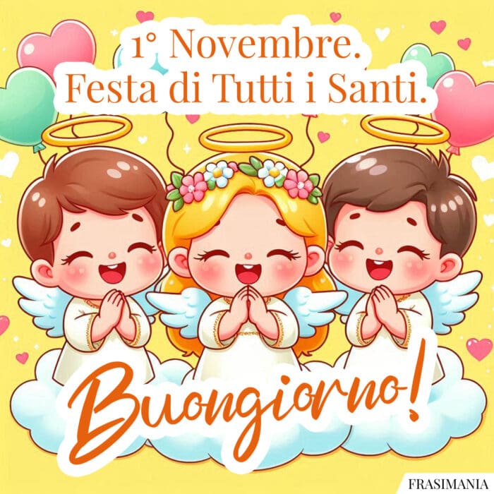 1° Novembre. Festa di Tutti i Santi. Buongiorno!