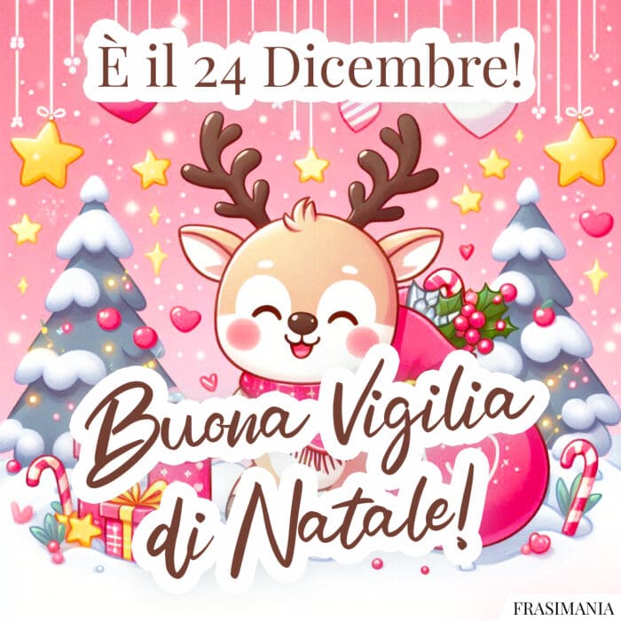 È il 24 Dicembre! Buona Vigilia di Natale!