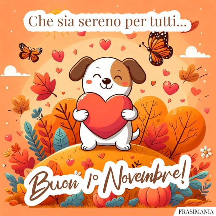 Che sia sereno per tutti… Buon 1° Novembre!