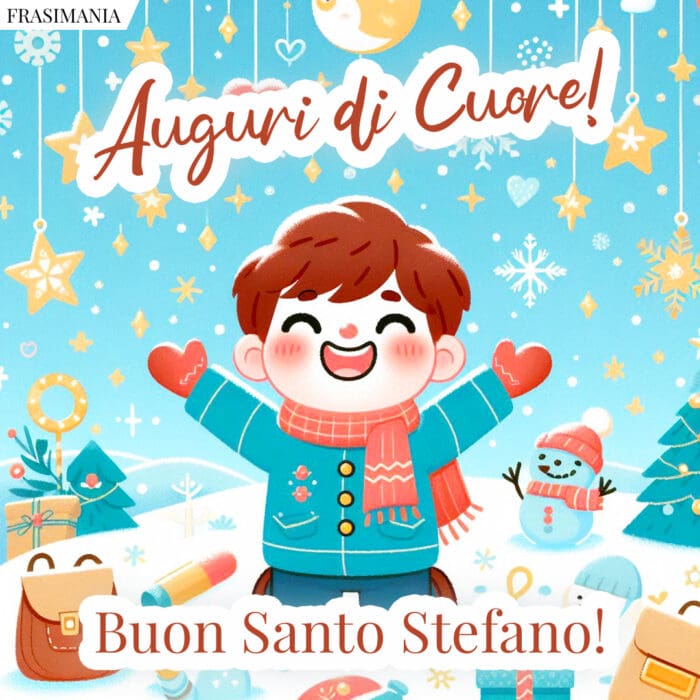 Auguri di Cuore! Buon Santo Stefano!