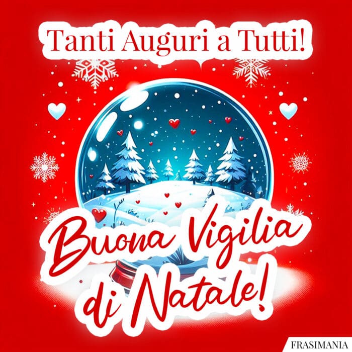 Tanti Auguri a Tutti! Buona Vigilia di Natale!