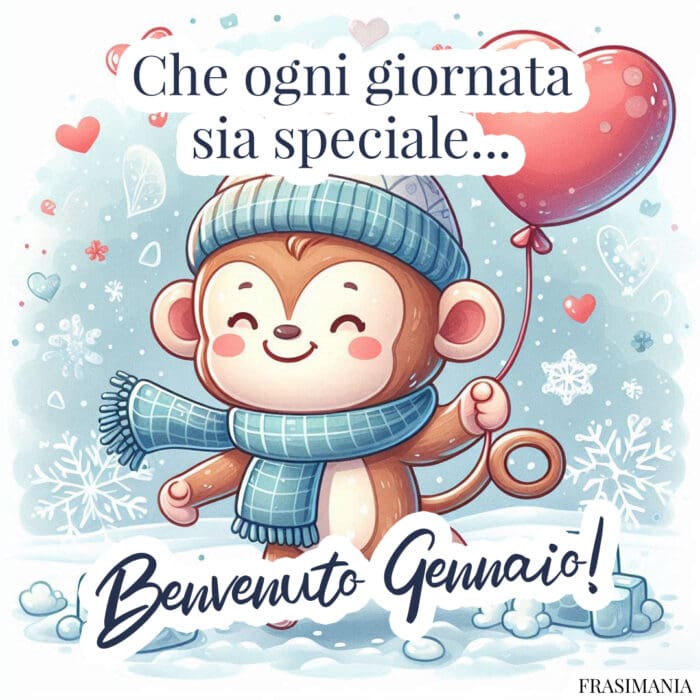 Che ogni giornata sia speciale... Benvenuto Gennaio!