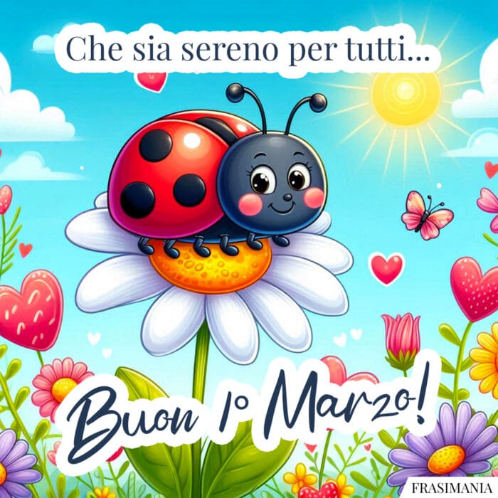 Che sia sereno per tutti… Buon 1° Marzo!