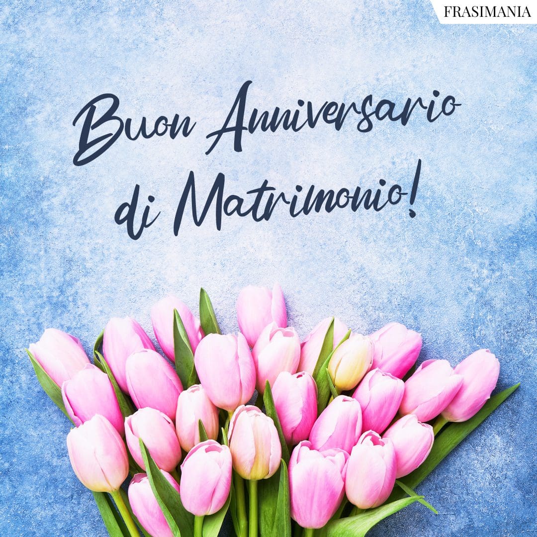 Auguri Per Lanniversario Di Matrimonio Di Amici E Parenti