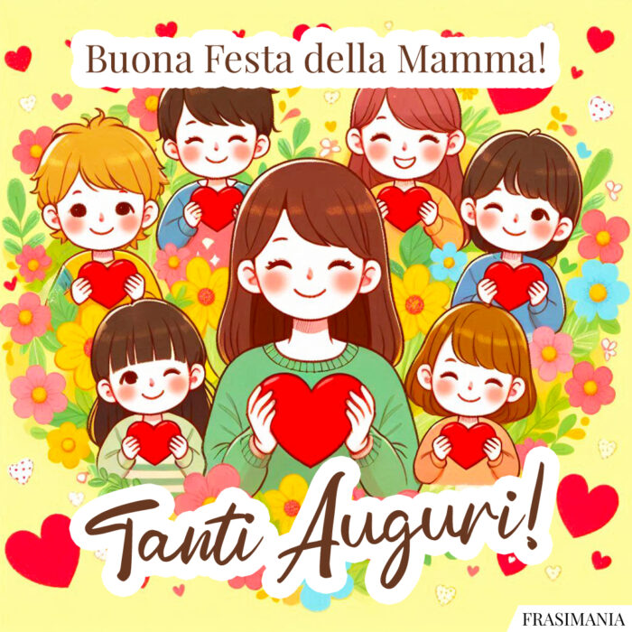 Buona Festa della Mamma! Tanti Auguri!