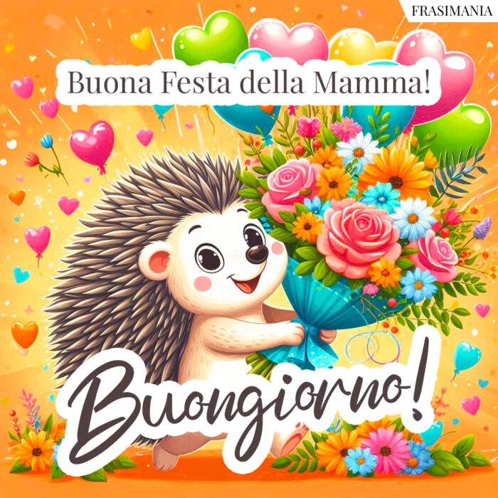 Buona Festa della Mamma! Buongiorno!