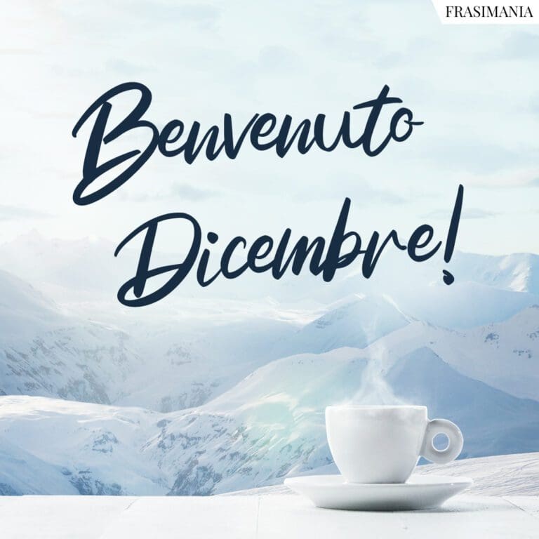 Buon 1° Dicembre 25 frasi e immagini di Buongiorno da dedicare