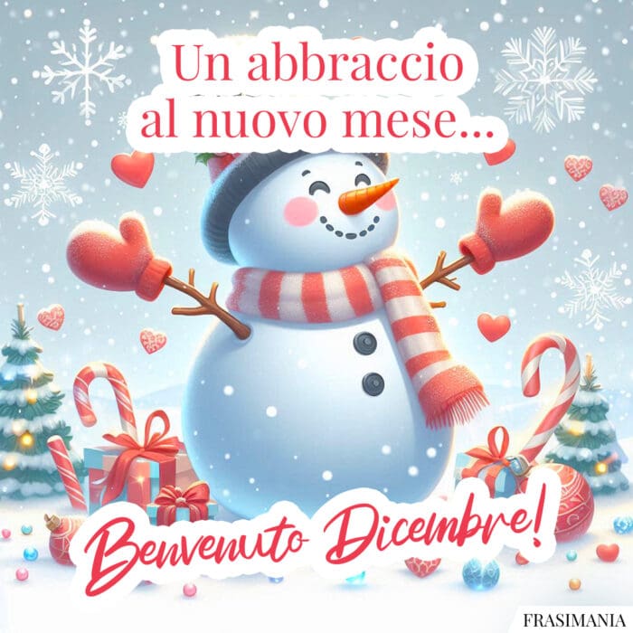 Un abbraccio al nuovo mese… Benvenuto Dicembre!