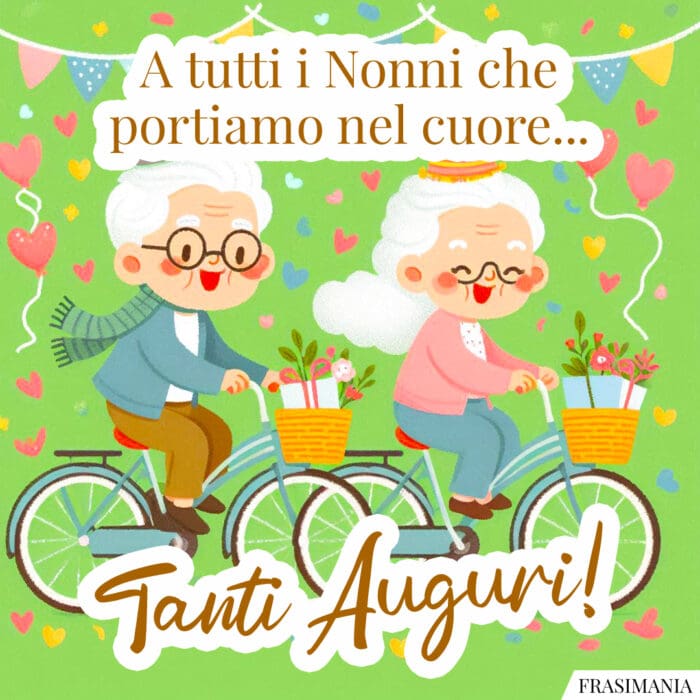 A tutti i Nonni che portiamo nel cuore… Tanti Auguri!