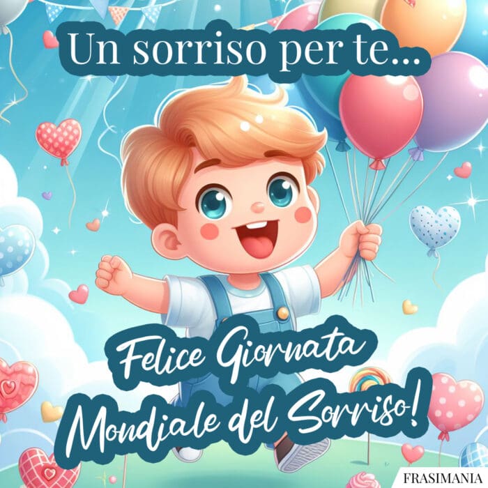 Un sorriso per te… Felice Giornata Mondiale del Sorriso!