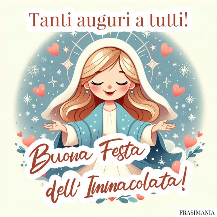 Tanti auguri a tutti! Buona Festa dell’Immacolata!