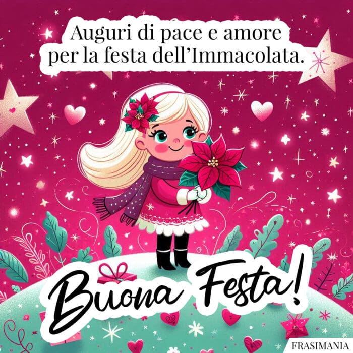 Auguri di pace e amore per la festa dell’Immacolata. Buona Festa!