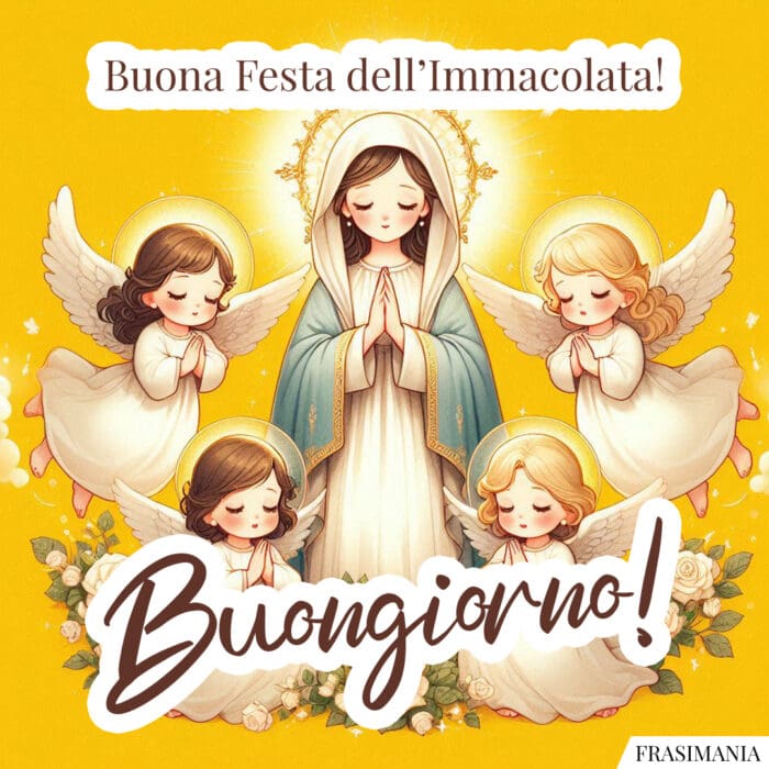 Buona Festa dell’Immacolata! Buongiorno!