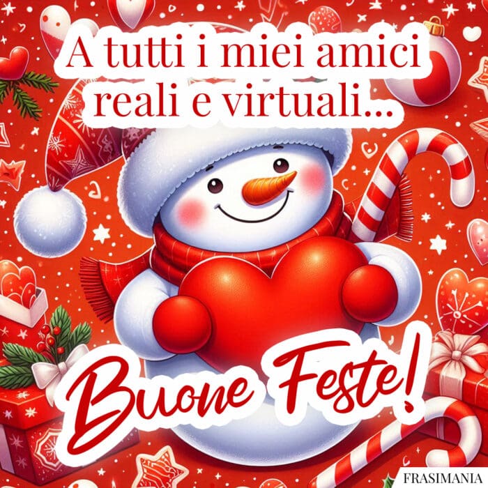 A tutti i miei amici reali e virtuali… Buone Feste!