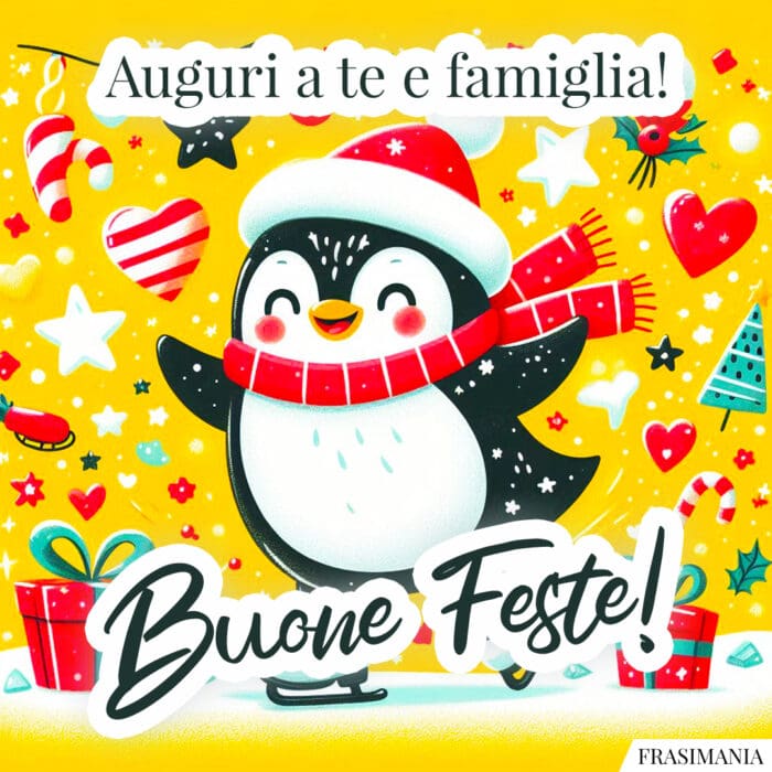 Auguri a te e famiglia! Buone Feste!