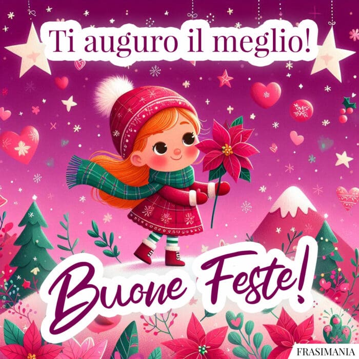 Ti auguro il meglio! Buone Feste!