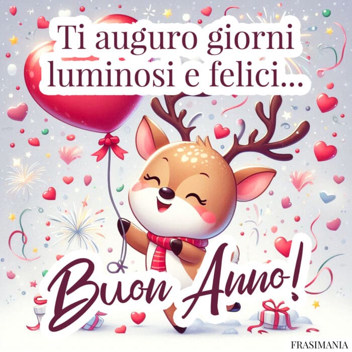 Ti auguro giorni luminosi e felici… Buon Anno!