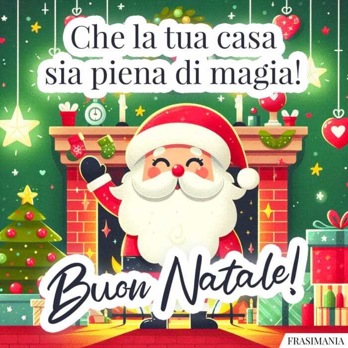 Che la tua casa sia piena di magia! Buon Natale!