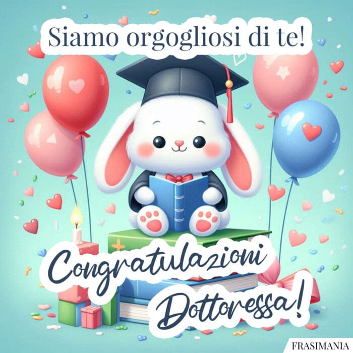 Siamo orgogliosi di te! Congratulazioni Dottoressa!