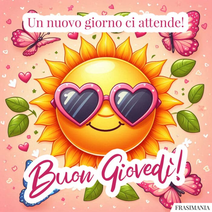 Un nuovo giorno ci attende! Buon Giovedì!