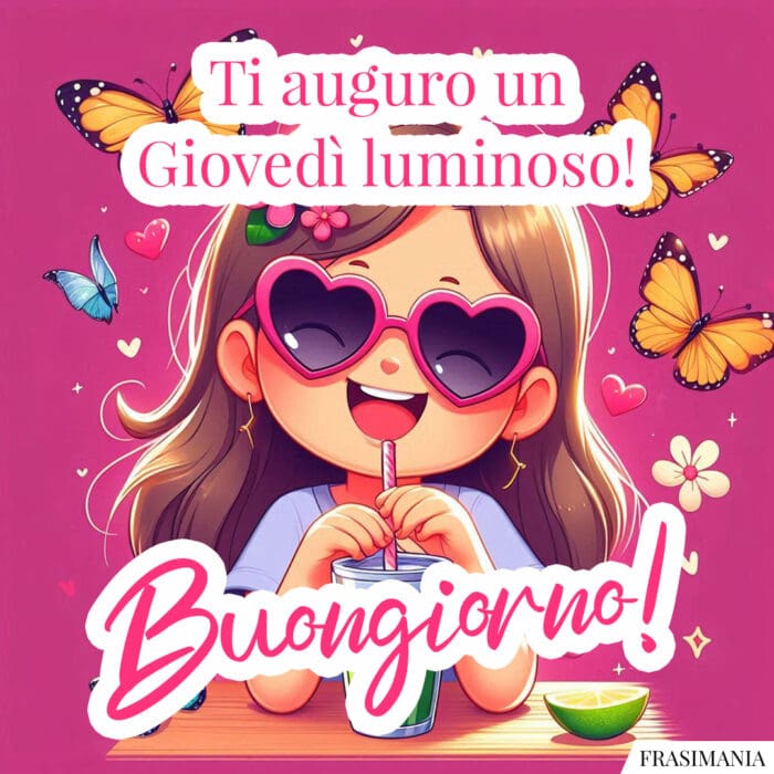 Ti auguro un Giovedì luminoso! Buongiorno!