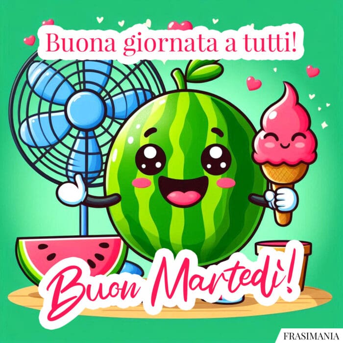 Buona giornata a tutti! Buon Martedì!