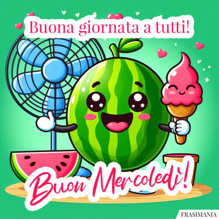 Buona giornata a tutti! Buon Mercoledì!