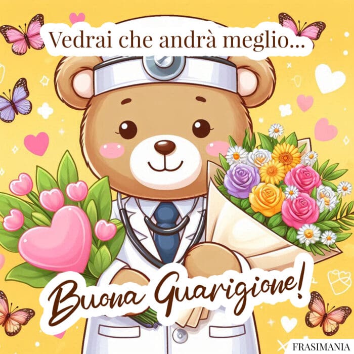 Vedrai che andrà meglio... Buona Guarigione!