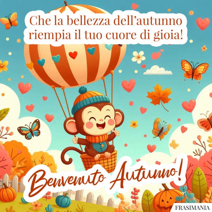 Che la bellezza dell'autunno riempa il tuo cuore di gioia! Benvenuto Autunno!