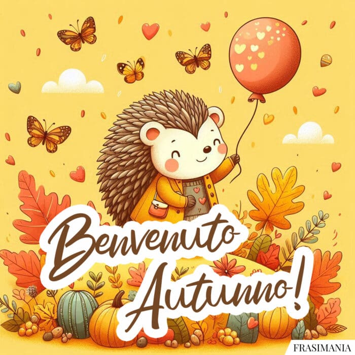 Benvenuto Autunno!