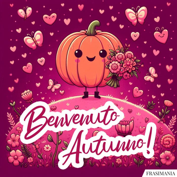 Benvenuto Autunno!