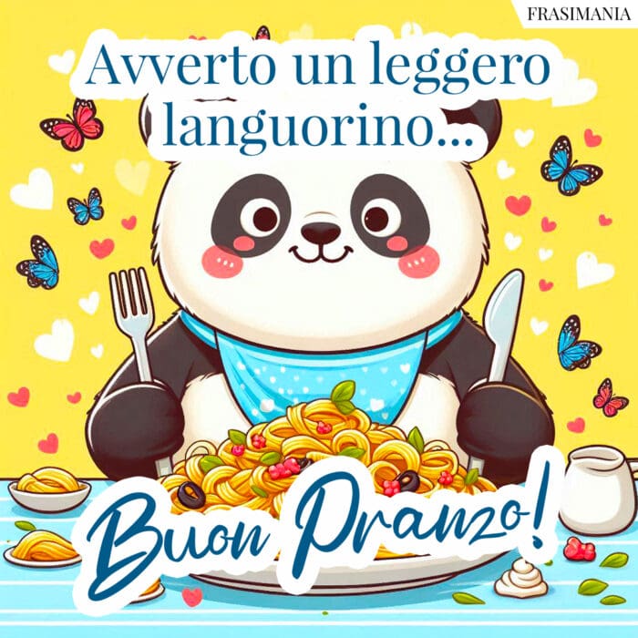 Avverto un leggero languorino… Buon Pranzo!