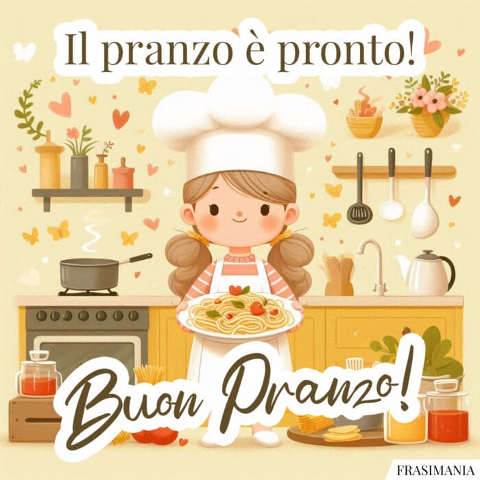 Il pranzo è pronto! Buon Pranzo!