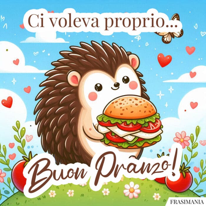 Ci voleva proprio… Buon Pranzo!