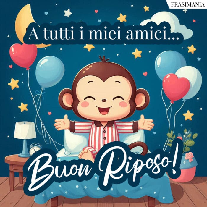 A tutti i miei amici… Buon Riposo!