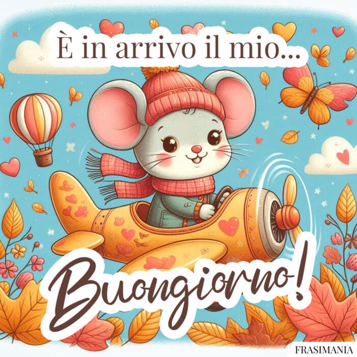 È in arrivo il mio... Buongiorno!