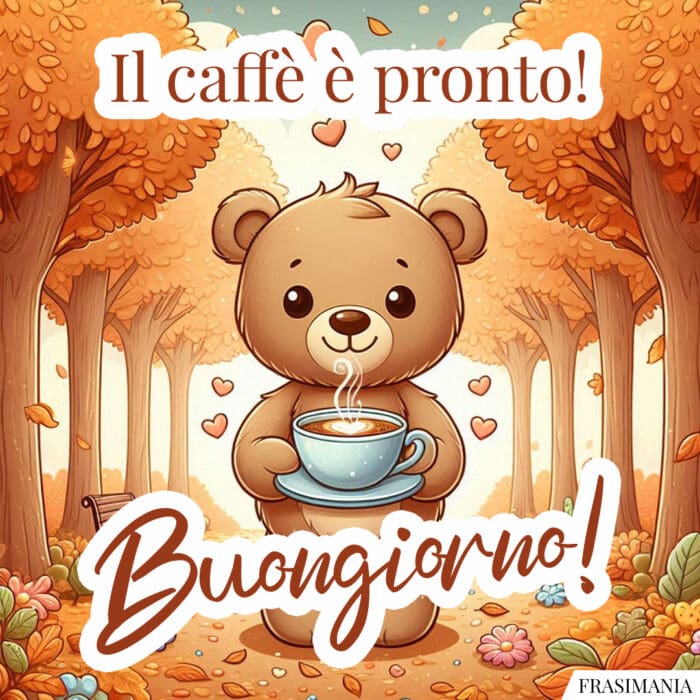 Il caffè è pronto! Buongiorno!