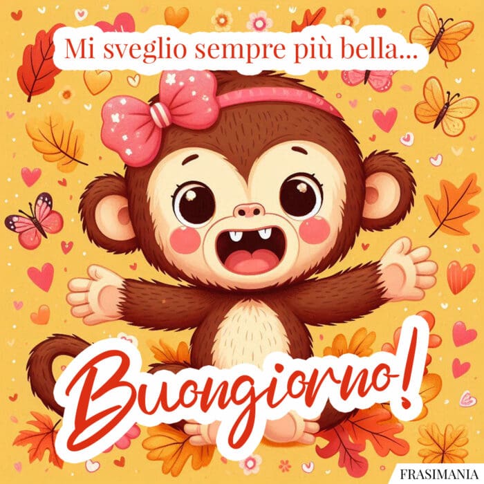 Mi sveglio sempre più bella… Buongiorno!